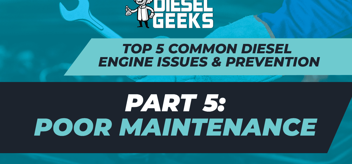 Top 5 Common Diesel Engine Issues & Prevention: poor maintenance