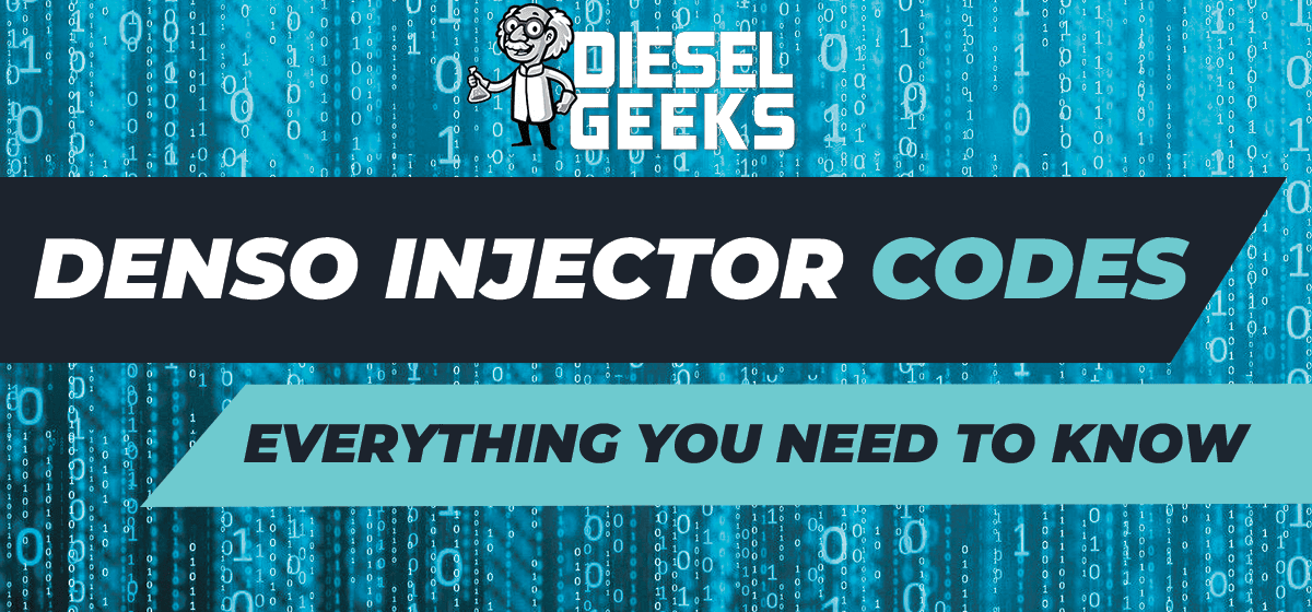 Denso Injector Codes? Everything you need to know - Diesel Geeks